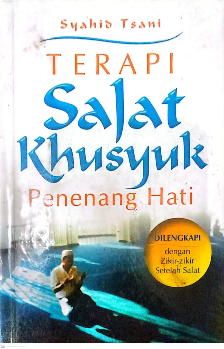 Shalat Khusyuk Meningkatkan Kualitas Ibadah Kita